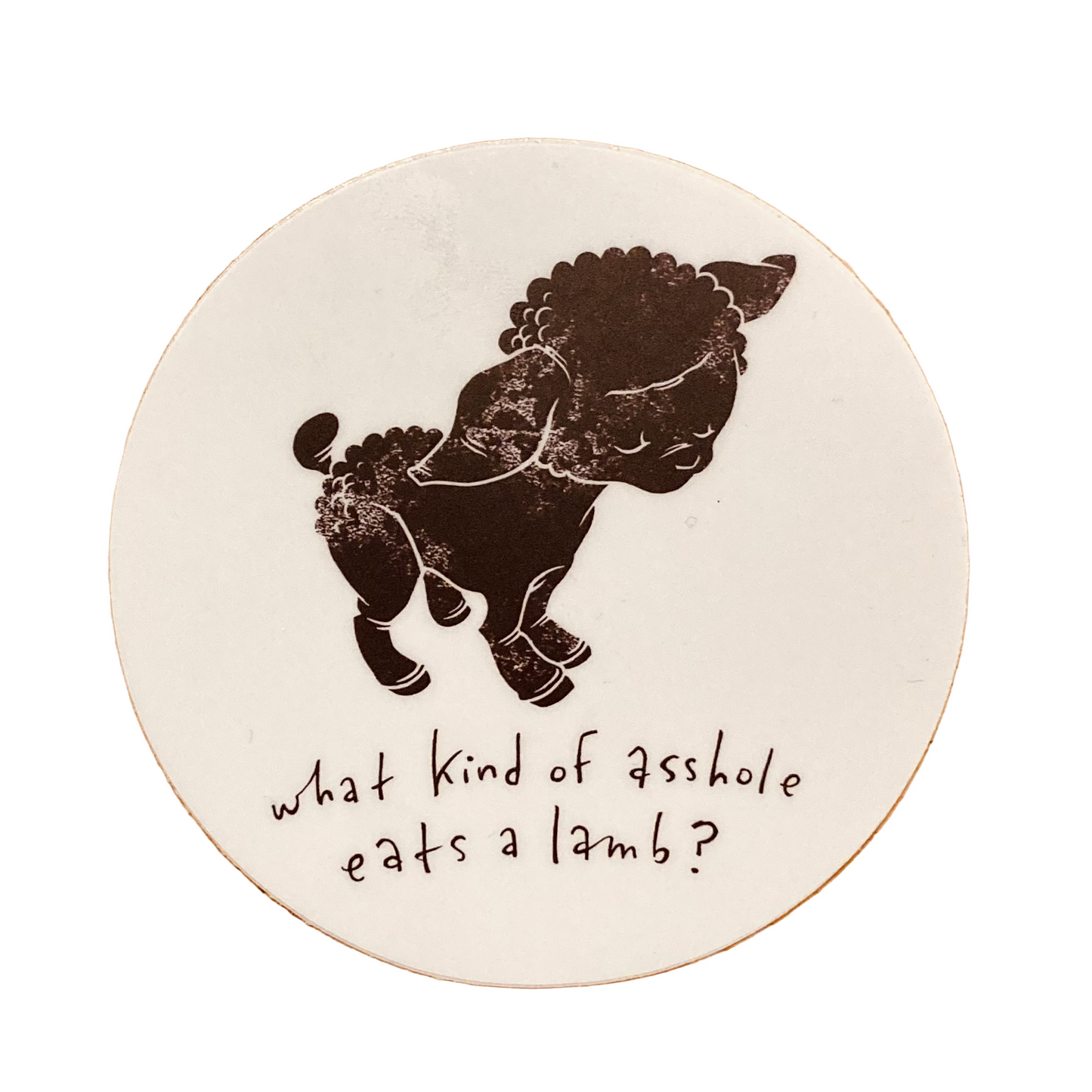 "What Kind of Asshole Eats a Lamb?" Sticker