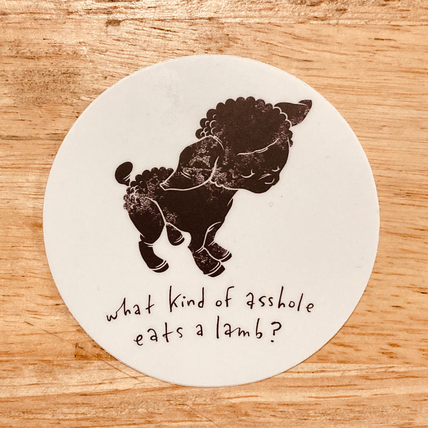 "What Kind of Asshole Eats a Lamb?" Sticker