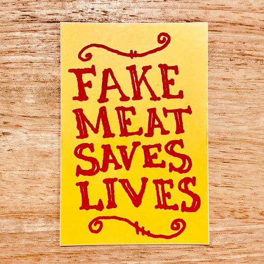 "Fake Meat Saves Lives" Sticker